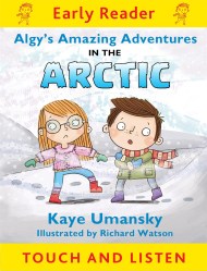 Early Reader: Algy’s Amazing Adventures in the Arctic